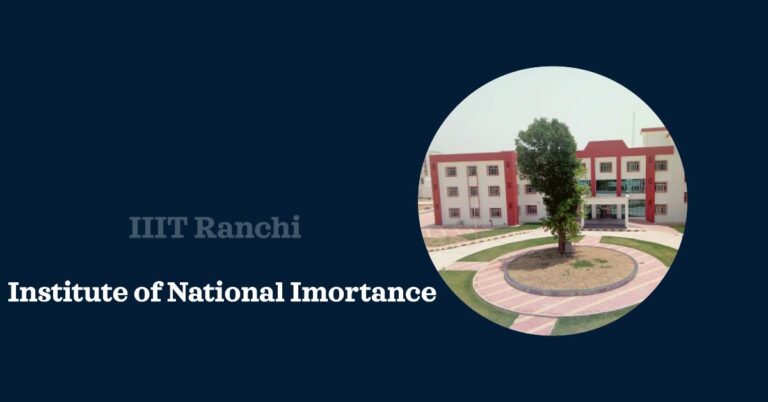 Indian Institute of Information Technology Ranchi​